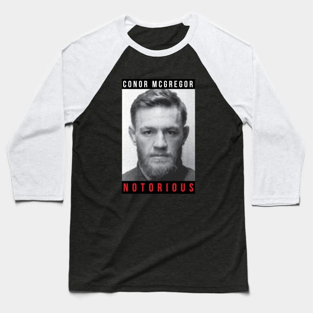 Conor McGregor Notorious Mugshot Baseball T-Shirt by innercoma@gmail.com